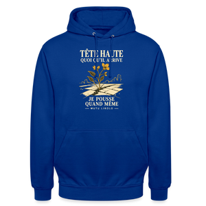 Hoodie Street Tête haute — Je pousse quand même | Prise de Conscience - bleu royal