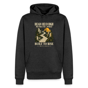 Street Premium Hoodie Head Held High — Built to Rise | Prise de Conscience - anthracite chiné