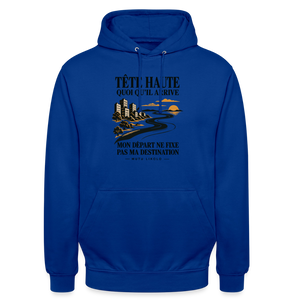 Hoodie Street Tête haute — Mon départ ne fixe pas ma destination | Prise de Conscience - bleu royal