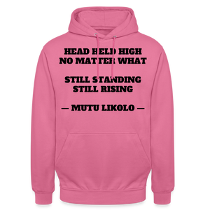 Street Hoodie Head Held High — Still Standing, Still Rising, Typography | Prise de Conscience - rose