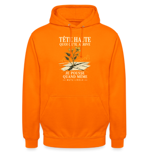 Hoodie Street Tête haute — Je pousse quand même | Prise de Conscience - orange