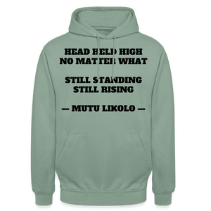 Street Hoodie Head Held High — Still Standing, Still Rising, Typography | Prise de Conscience - vert-de-gris