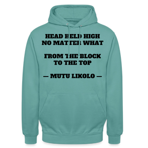 Street Hoodie Head Held High — From the Block to the Top, Typography | Prise de Conscience - turquoise pastel