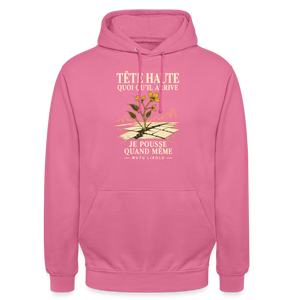 Hoodie Street Tête haute — Je pousse quand même | Prise de Conscience - rose