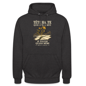 Hoodie Street Tête haute — Je pousse quand même | Prise de Conscience - charbon