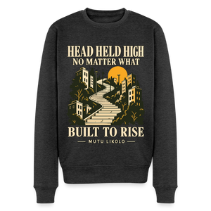 Street Sweatshirt Head Held High — Built to Rise | Prise de Conscience - anthracite chiné