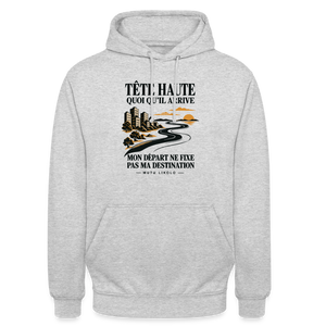 Hoodie Street Tête haute — Mon départ ne fixe pas ma destination | Prise de Conscience - gris clair chiné