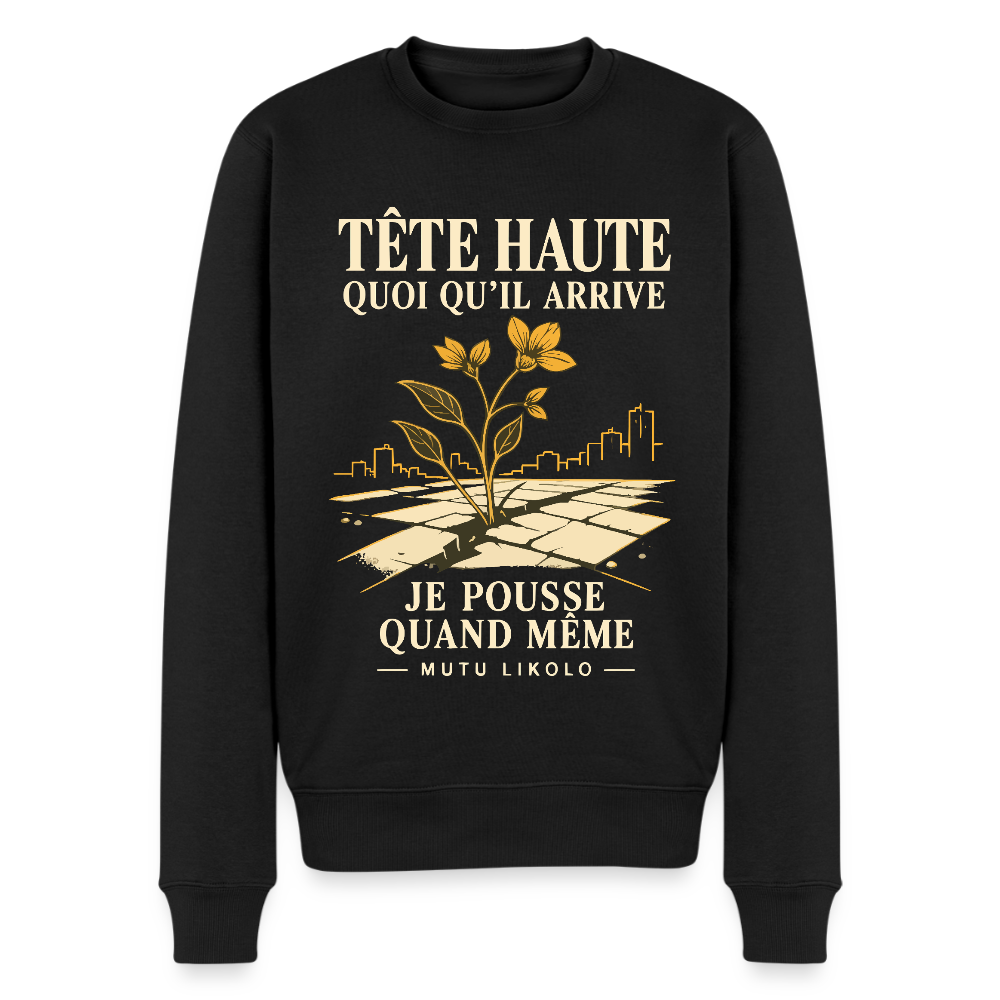 Sweat Street Tête haute — Je pousse quand même | Prise de Conscience - noir