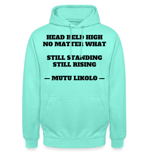 Street Hoodie Head Held High — Still Standing, Still Rising, Typography | Prise de Conscience - menthe
