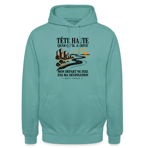 Hoodie Street Tête haute — Mon départ ne fixe pas ma destination | Prise de Conscience - turquoise pastel