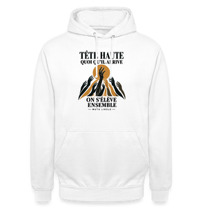 Hoodie Street Tête haute — On s’élève ensemble | Prise de Conscience - blanc