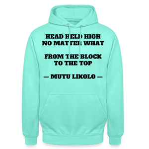 Street Hoodie Head Held High — From the Block to the Top, Typography | Prise de Conscience - menthe